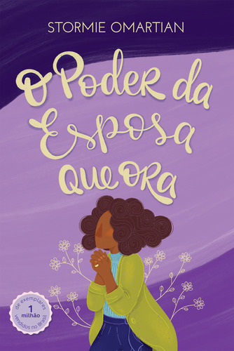 O Poder Da Esposa Que Ora (nova Capa), De Stormie Omartian. Editora Mundo Cristão, Capa Mole Em Português