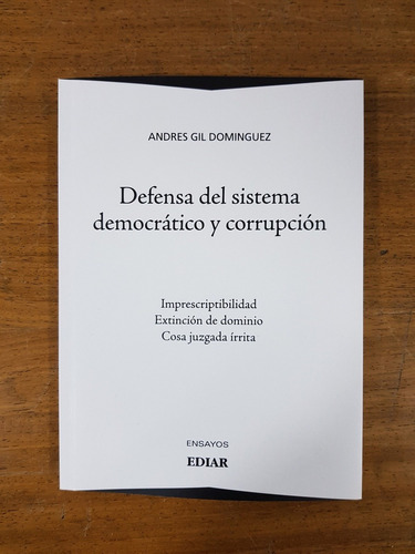 Defensa Del Sistema Democratico Y Corrupcion - Gil Domínguez