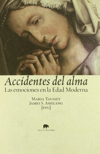 ACCIDENTES DEL ALMA, de VV. AA.. Editorial Abada Editores en español