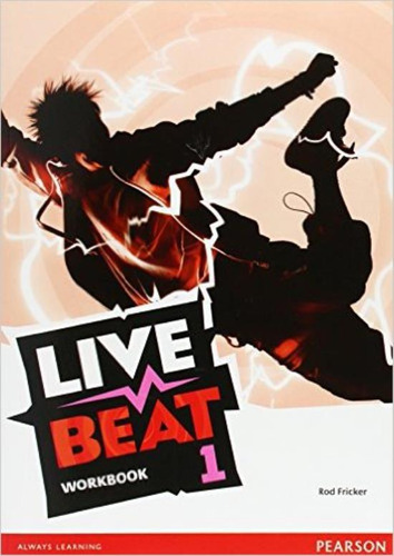 Live Beat 1 - Workbook, de Fricker, Rod. Editorial Pearson, tapa blanda en inglés internacional, 2015