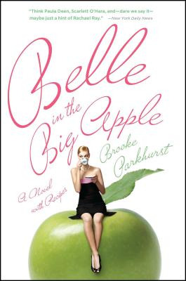 Libro Belle In The Big Apple: A Novel With Recipes - Park...