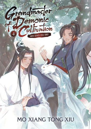 Grandmaster Of Demonic Cultivation: Vol. 4 - Mo Dao Zu Shi