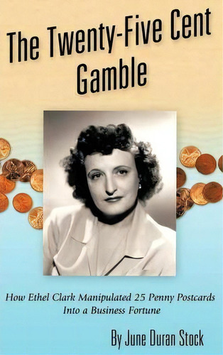 The Twenty-five Cent Gamble, De June Duran Stock. Editorial Authorhouse, Tapa Dura En Inglés