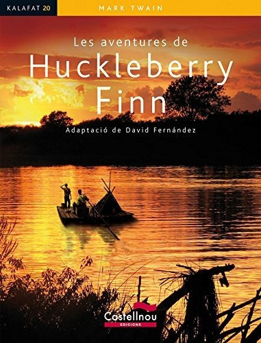 Aventures De Huckleberry Finn, Les: 20 (col·lecció Kalafat)