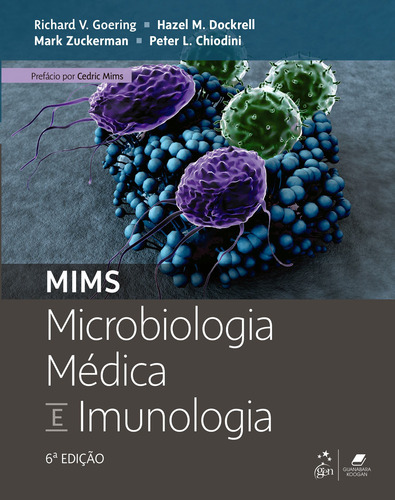 Mims Microbiologia Médica e Imunologia, de GOERING, Richard V./ DOCKRELL, Hazel M./ ZUCKERMAN, Mark/ CHIODINI, Peter L.. Editora Gen – Grupo Editorial Nacional Part S/A, capa mole em português, 2020