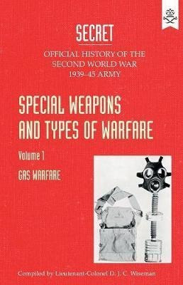 Special Weapons And Types Of Warfare : Gas Warfare: Offic...