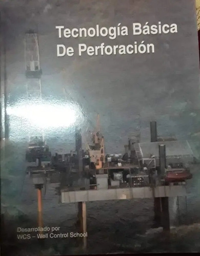 Manual Tecnologia Basica De La Perforación Well Control