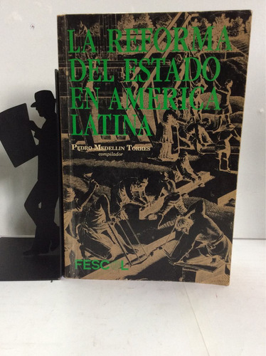 La Reforma Del Estado En America Latina - Pedro Medellin 