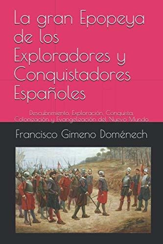 La Gran Epopeya De Los Exploradores Y Conquistadores Español