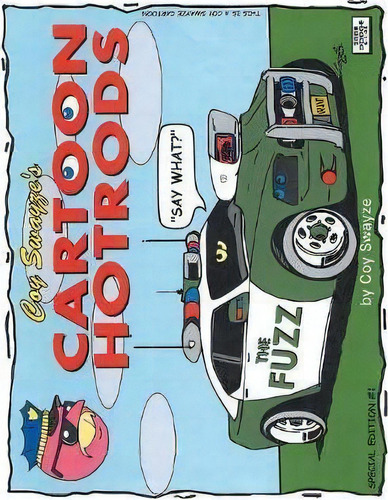 Coy Swayze's Cartoon Hotrods, De Coy Swayze. Editorial Page Publishing Inc, Tapa Blanda En Inglés