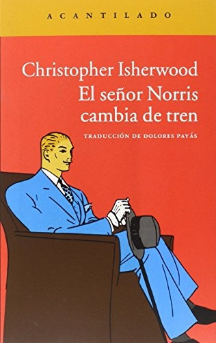 El Señor Norris Cambia De Tren - Isherwood, Christopher