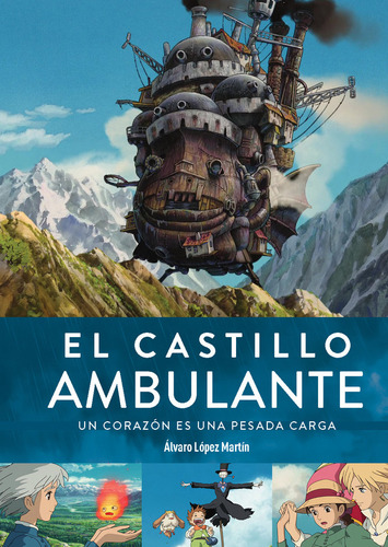 El Castillo Ambulante Un Corazon Es Una Pesada Carga 2ª Ed -