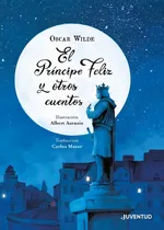 Comprar El Principe Feliz Y Otros Cuentos. Oscar Wilde. Juventud