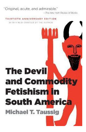 Libro The Devil And Commodity Fetishism In South America ...