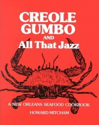 Creole Gumbo And All That Jazz\ : A New Orleans Seafood Cook