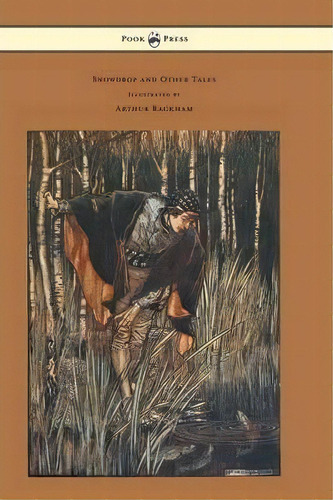 Snowdrop And Other Tales - Illustrated By Arthur Rackham, De Brothers Grimm. Editorial Read Books, Tapa Dura En Inglés