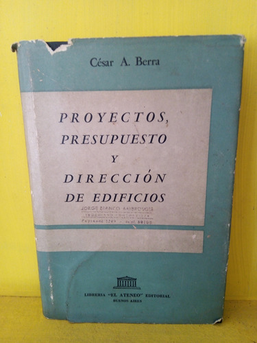 Proyectos, Presupuesto Y Dirección De Edificios. César Berra