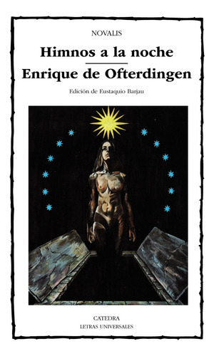 Himnos a la noche; Enrique de Ofterdingen, de Novalis. Serie N/a, vol. Volumen Unico. Editorial Cátedra, tapa blanda, edición 3 en español