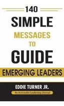 Comprar Libro 140 Simple Messages To Guide Emerging Leaders : 140...