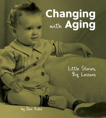 Libro Changing With Aging: Little Stories, Big Lessons - ...