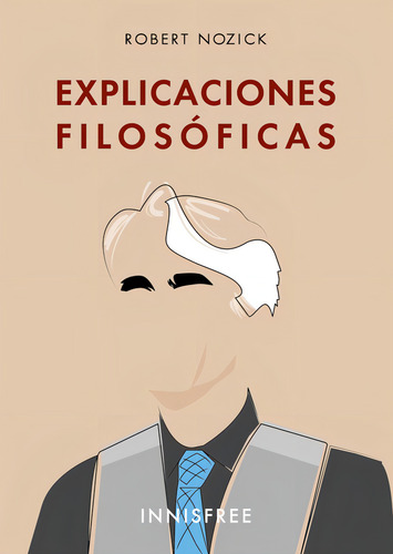 Explicaciones Filosóficas, De Robert Nozick