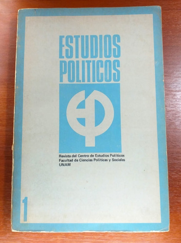 Revista Estudios Políticos Unam Año 1 Num 1 Abril Junio 1975