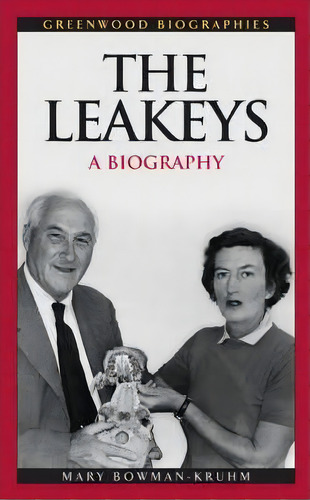 The Leakeys, De Mary Bowman-kruhm. Editorial Abc Clio, Tapa Dura En Inglés
