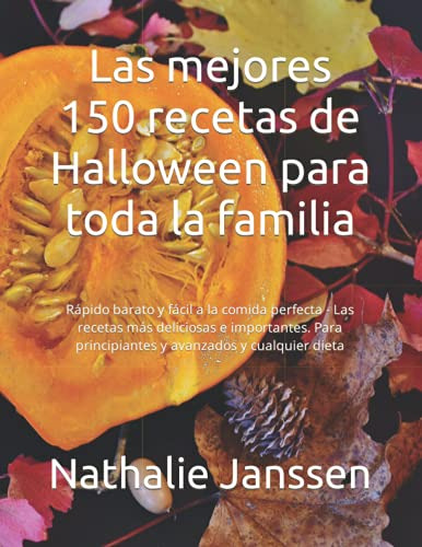 Las Mejores 150 Recetas De Halloween Para Toda La Familia: R