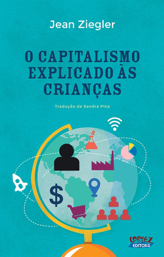 O Capitalismo explicado às crianças, de Ziegler, Jean. Cortez Editora e Livraria LTDA, capa mole em português, 2021