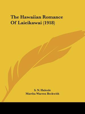Libro The Hawaiian Romance Of Laieikawai (1918) - Haleole...