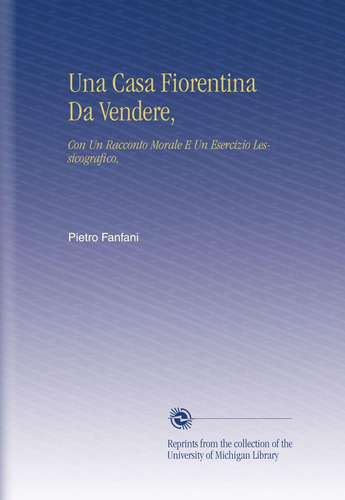 Libro: Una Casa Fiorentina Da Vendere,: Con Un Racconto Mora