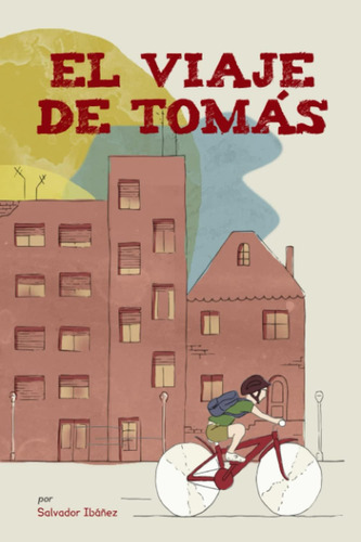 Libro: El Viaje De Tomás: Y Cómo Superó Sus Miedos (spanish 