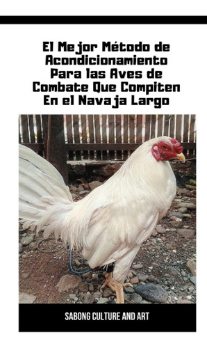 Libro: El Mejor Método De Acondicionamiento Para Las Aves De