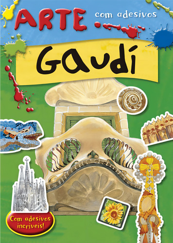 Gaudí, de Morán, José. Arte com adesivos Editorial Ciranda Cultural Editora E Distribuidora Ltda., capa mole em português, 2015