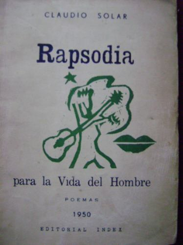 Rapsodia Para La Vida Del Hombre - Poemas / Claudio Solar