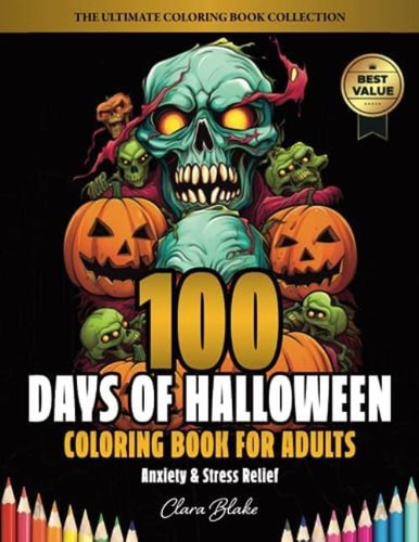 Libro: 100 Days Of Halloween: Anxiety & Stress Relief Colori