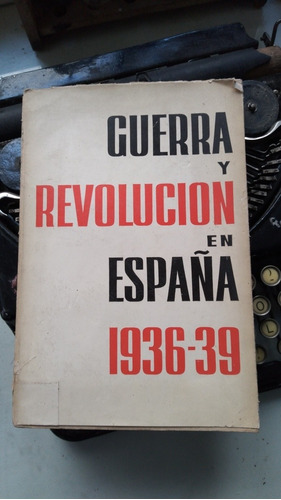 Guerra Y Revolución En España 1936-39 Tomo 2