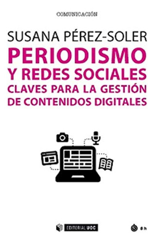 Libro Periodismo Y Redes Sociales  De Perez Soler Susano