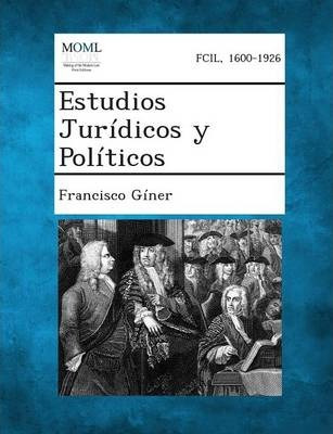 Libro Estudios Juridicos Y Politicos - Francisco Giner