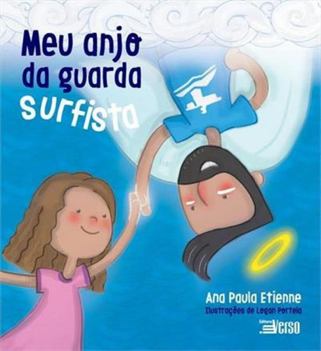 Meu Anjo Da Guarda Surfista, De Ana Paula Etienne. Editora Inverso, Capa Mole Em Português