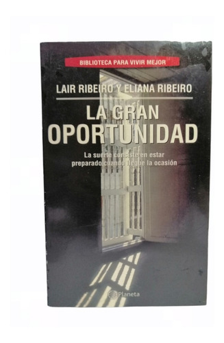 La Gran Oportunidad Lair Ribeiro Y Eliana Ribeiro 