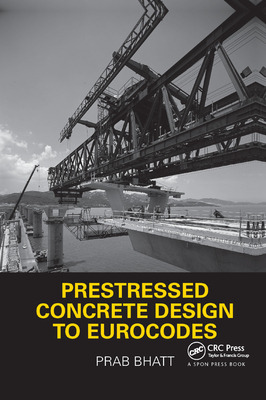 Libro Prestressed Concrete Design To Eurocodes - Bhatt, P...