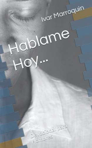 Libro: Hablame Hoy...: Devocional Para Hombres (spanish Edit