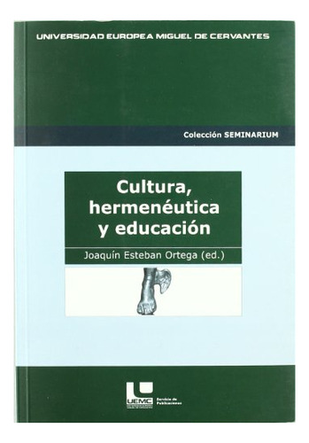 Libro Cultura Hemeneutica Y Educacion  De Ortega Joaquin