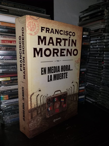 En Media Hora La Muerte / Francisco Martin Moreno / Rustico*