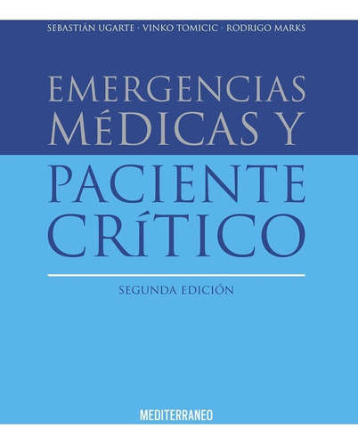 Ugarte Emergencias Médicas Y Paciente Crítico 2ed/2017