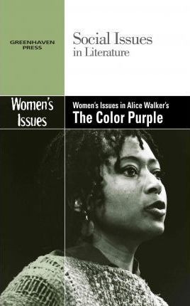 Women's Issues In Alice Walker's The Color Purple - Claud...