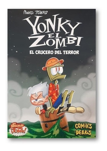 ** Yonky El Zombie ** El Crucero Del Terror M Torres Comic