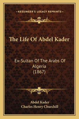 Libro The Life Of Abdel Kader: Ex-sultan Of The Arabs Of ...