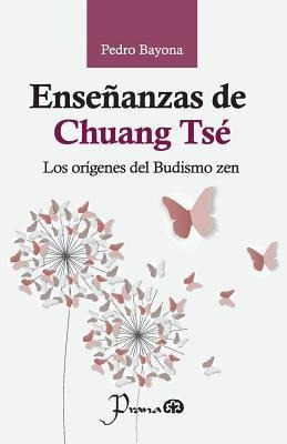Enseñanzas De Chuang Ts : Los Origenes Del Budismo Zen - Ped